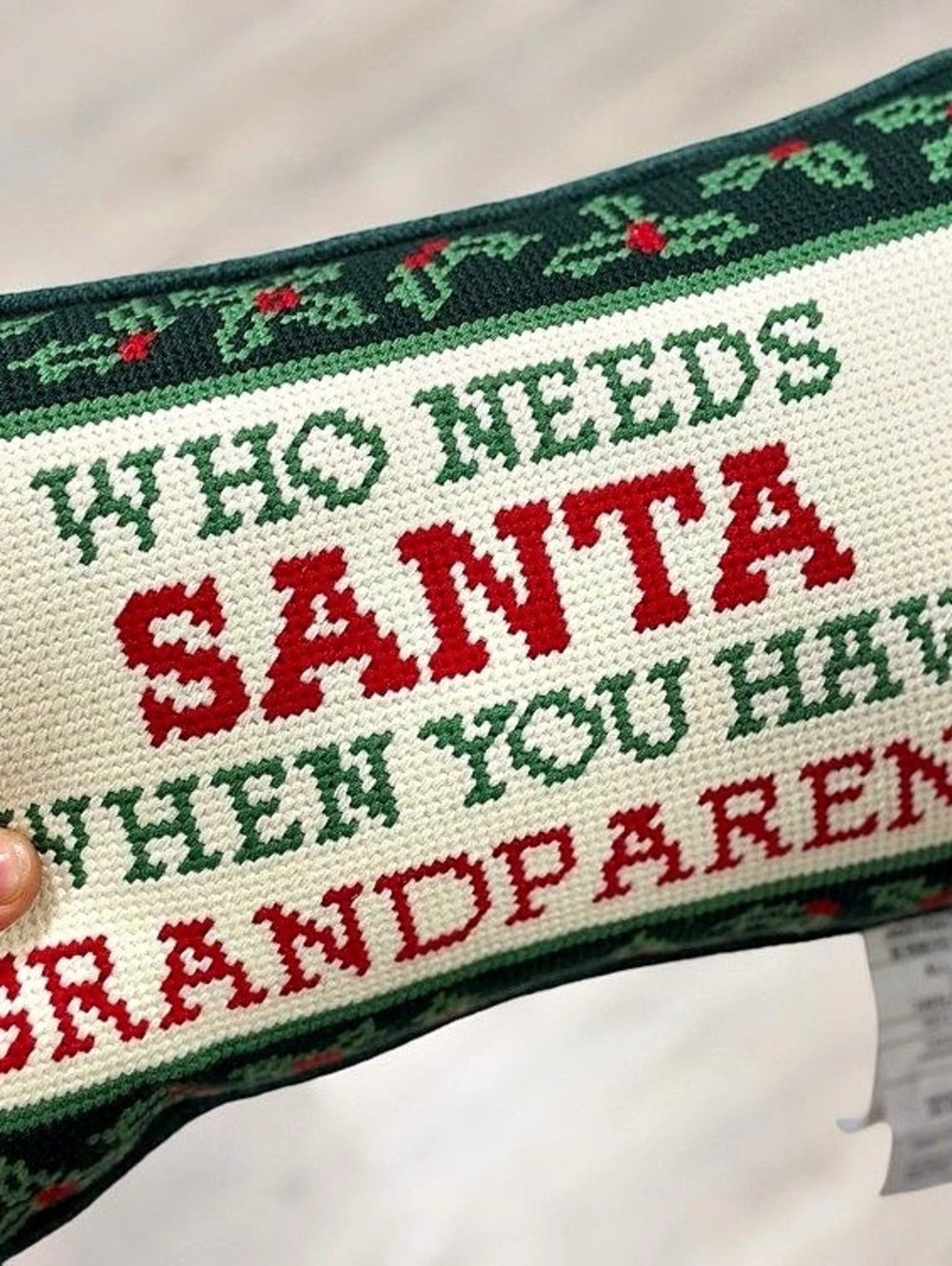 Southern Living Who Needs Santa When You Have Grandparents Needlepoint Pillow